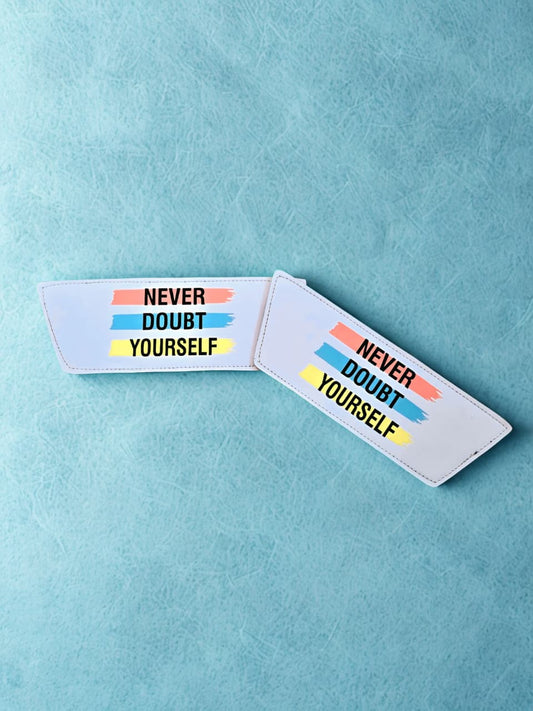 Never Doubt Yourself Strip
